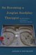 On Becoming a Jungian Sandplay Therapist - The Healing Spirit of Sandplay in Nature and in Therapy (Paperback): Lenore...