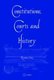 Constitutions, Courts And History - Historical Narratives In Constitutional Adjudication (Hardcover): Renata Uitz