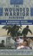 The Wounded Warrior Handbook - A Resource Guide for Returning Veterans (Hardcover, Second Edition): Janelle B. Moore, Cheryl...