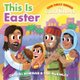 This Is Easter (Board book): Crystal Bowman, Teri McKinley