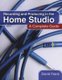 Recording And Producing In The Home Studio - A Complete Guide (Paperback): David Franz