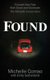Found - Triumph Over Fear With Grace and Gratitude: The Michelle Corrao Story (Paperback): Michelle Corrao