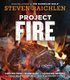 Project Fire - Cutting-Edge Techniques and Sizzling Recipes from the Caveman Porterhouse to Salt Slab Brownie s'Mores...