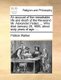 An Account of the Remarkable Life and Death of the Reverend Mr. Alexander Peden; ... Who Died January 28, 1686, about Sixty...