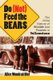 Do (not) Feed the Bears - The Fitful History of Wildlife and Tourists in Yellowstone (Paperback, Annotated edition): Alice...