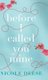 Before I Called You Mine (Hardcover): Nicole Deese