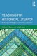 Teaching for Historical Literacy - Building Knowledge in the History Classroom (Paperback): Matthew T. Downey, Kelly A. Long