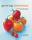 Growing Tomatoes (Hardcover): Bird Richard & France Christine