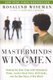 Masterminds and Wingmen - Helping Our Boys Cope with Schoolyard Power, Locker-Room Tests, Girlfriends, and the New Rules of Boy...