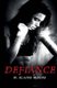 Defiance (Paperback): M. Elaine Moore