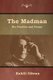 The Madman - His Parables and Poems (Paperback): Kahlil Gibran