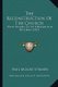 The Reconstruction of the Church - With Regard to Its Message and Program (1915) (Paperback): Paul Moore Strayer