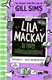 Lila Mackay is Very Misunderstood (Paperback): Gill Sims