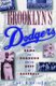 Brooklyn's Dodgers - The Bums, the Borough, and the Best of Baseball, 1947-1957 (Paperback, Revised): Carl E. Prince