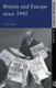 Britain and Europe since 1945 (Paperback): Alex May