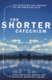 The Shorter Catechism (Paperback, Revised ed.): Roderick Lawson