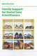 Family Support for Social Care Practitioners (Paperback, 1st Ed. 2019): Mary Shannon