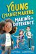 Young Changemakers: Making a Difference (Hardcover): Emanuela Ntamack
