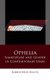 Ophelia - Shakespeare and Gender in Contemporary Spain (Paperback): Sharon Keefe Ugalde