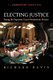Electing Justice - Fixing the Supreme Court Nomination Process (Hardcover): Richard Davis