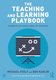 The Teaching and Learning Playbook - Examples of Excellence in Teaching (Paperback): Michael Feely, Ben Karlin