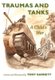 Traumas and Tanks - A Child's War (Paperback): Tony Garnett