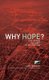 Why Hope? - The Stand Against Civilization (Paperback): John Zerzan