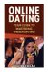 Tinder Dating - Your Guide to Creating a Strong Tinder Profile, Getting a First Date, and Being Confident! (Paperback): Stefan...