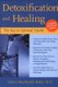 Detoxification and Healing (Paperback, 2nd edition): Sidney MacDonald Baker