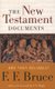 The New Testament Documents - Are They Reliable? (Paperback): Frederick Fyvie Bruce