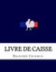 Livre de caisse (French, Paperback): Registres Cocorico
