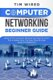 Computer Networking Beginners Guide - What Is The Computer Network And How To Learn It In a Simple Way? The Easy Step By Step...