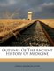 Outlines of the Ancient History of Medicine (Paperback): David Macbeth Moir