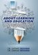 About Learning and Education - A Parent and Educator's View Supported by Overseas Experience (Hardcover): Dr. Safwat...