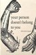 Your Person Doesn't Belong To You (Paperback): Isabel Sobral Campos