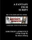 A Fantasy Film Script - The Movie Script: "Sorcerer's Apprentice" (Paperback): Khara Khang