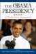 The Obama Presidency - A Preliminary Assessment (Hardcover, New): Robert P. Watson, Jack Covarrubias, Tom Lansford, Douglas M...