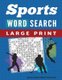Word Search Puzzle Book Sports & Games Edition - Large Print Word Find Puzzles for Adults (Large print, Paperback, Large type /...