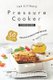 The Ultimate Pressure Cooker Cookbook - 50 Simple, Healthy Hassle-Free Recipes (Paperback): Sophia Freeman
