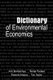 Dictionary of Environmental Economics (Hardcover): Renat Perelet, Pamela Mason, Anil Markandya, Tim Taylor