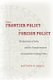 From Frontier Policy to Foreign Policy - The Question of India and the Transformation of Geopolitics in Qing China (Paperback):...