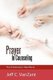 Prayer In Counseling - The Practitioner's Handbook (Paperback): Jeff C. Vanzant