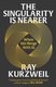The Singularity is Nearer - When We Merge with AI (Hardcover): Ray Kurzweil