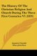 The History Of The Christian Religion And Church During The Three First Centuries V1 (1831) (Paperback): Augustus Neander