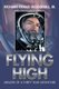 Flying High - Memoir of a Thirty Year Adventure (Paperback): Richard Gould Woodhull