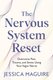 The Nervous System Reset (Paperback): Jessica Maguire