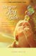 Get Your Joy Back - Banishing Resentment and Reclaiming Confidence in Your Special Needs Family (Paperback): Laurie Wallin