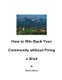 How to Win Back your Community Without Firing a Shot (Paperback): Ronnie Manns