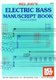 Electric Bass Manuscript Book (Book): Mel Bay Publications Inc