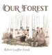 Our Forest (Hardcover): Robert Loeffler Frank